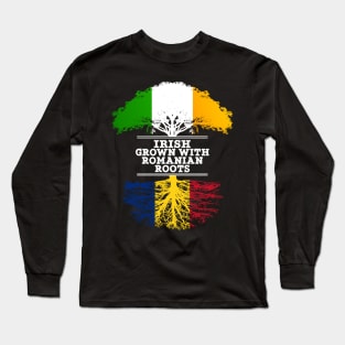 Irish Grown With Romanian Roots - Gift for Romanian With Roots From Romania Long Sleeve T-Shirt